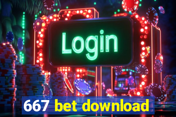 667 bet download